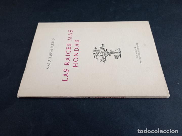 Libros de segunda mano: 1972 - MARIA TERESA BURILLO. Las ra&iacute;ces m&aacute;s hondas - PRIMERA EDICI&Oacute;N