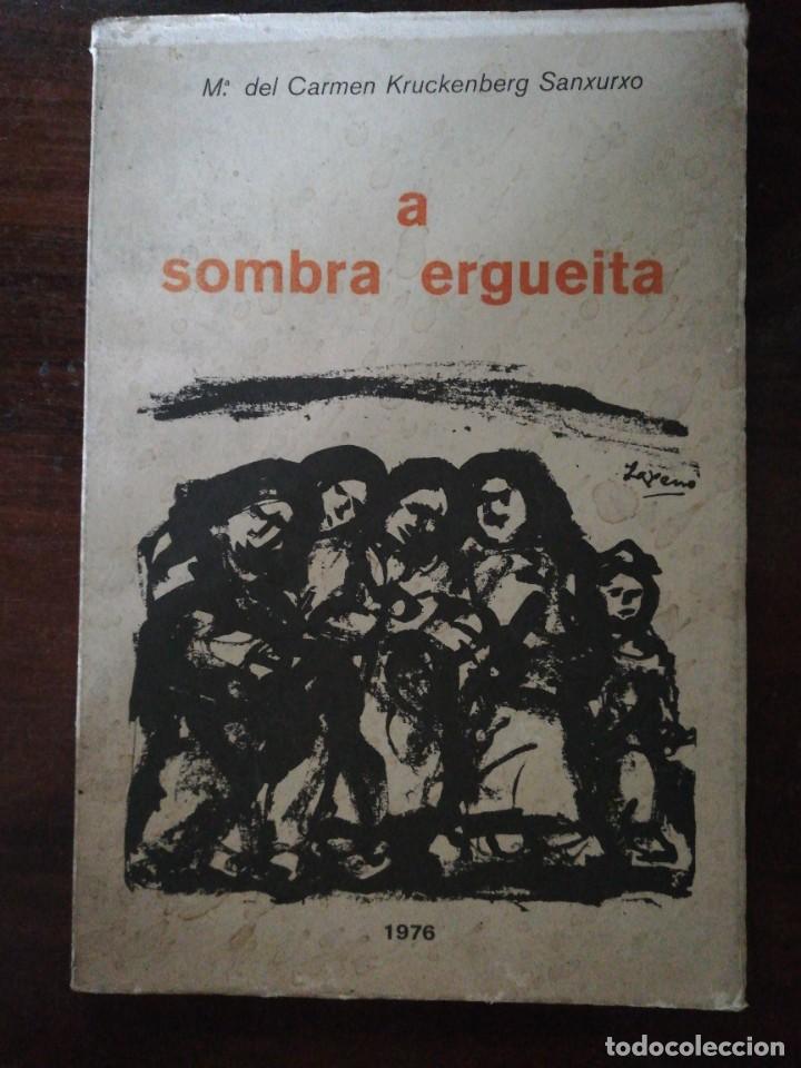 Gebrauchte B&uuml;cher: A SOMBRA ERGUEITA - M&ordf; DEL CARMEN KRUCKENBERG - EDICI&Oacute;NS CASTRELOS, 1976 - 1&ordf; EDICI&Oacute;N