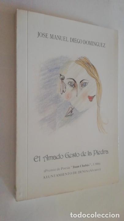 Libri di seconda mano: EL AMADO GESTO DE LA PIEDRA. DIEGO DOMINGUEZ Jose Manuel