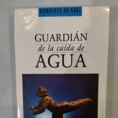 Libros de segunda mano: GUARDIÁN DE LA CAÍDA DE AGUA - HUMBERTO AK'ABAL. Lote 355103788