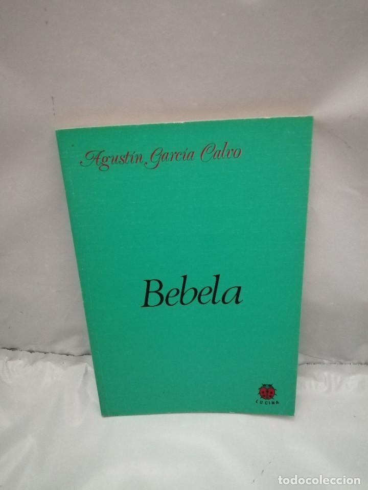 Libros de segunda mano: BEBELA (PRIMERA EDICI&Oacute;N) - Foto 1