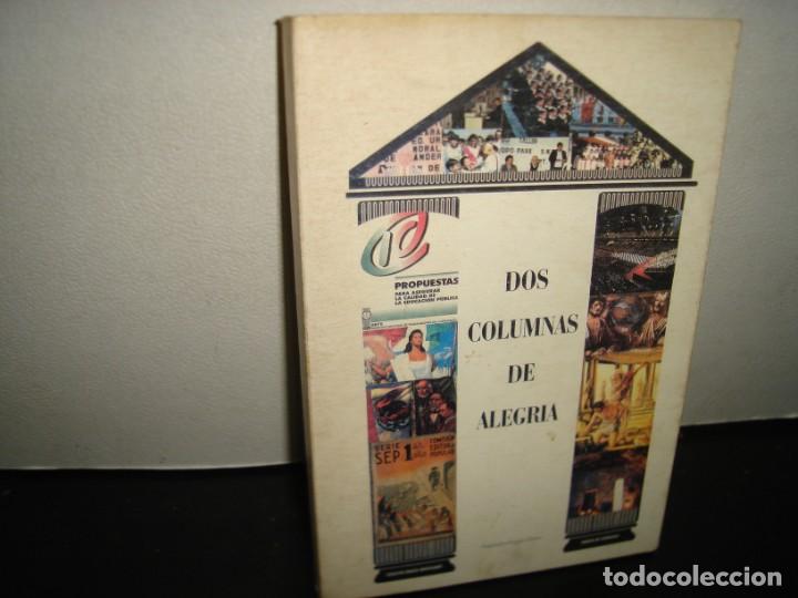 Second hand books: 35- DOS COLUMNAS DE ALEGR&Iacute;A. (POES&Iacute;A Y PROSA DE UN MAESTRO EN HONOR A LOS MAESTROS)