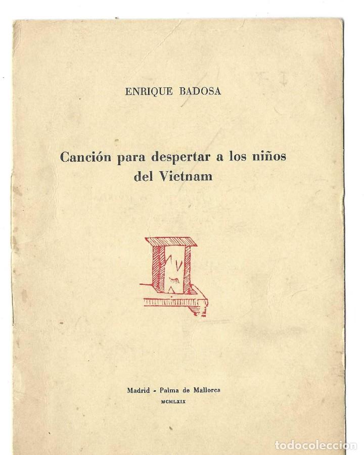 Libros de segunda mano: CANCION PARA DESPERTAR A LOS NI&Ntilde;OS DEL VIETNAM. ENRIQUE BADOSA. Dedicatoria