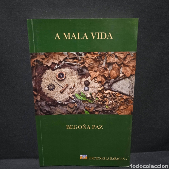 Gebrauchte B&uuml;cher: A MALA VIDA - BEGO&Ntilde;A PAZ - LA BARAGA&Ntilde;A 2012