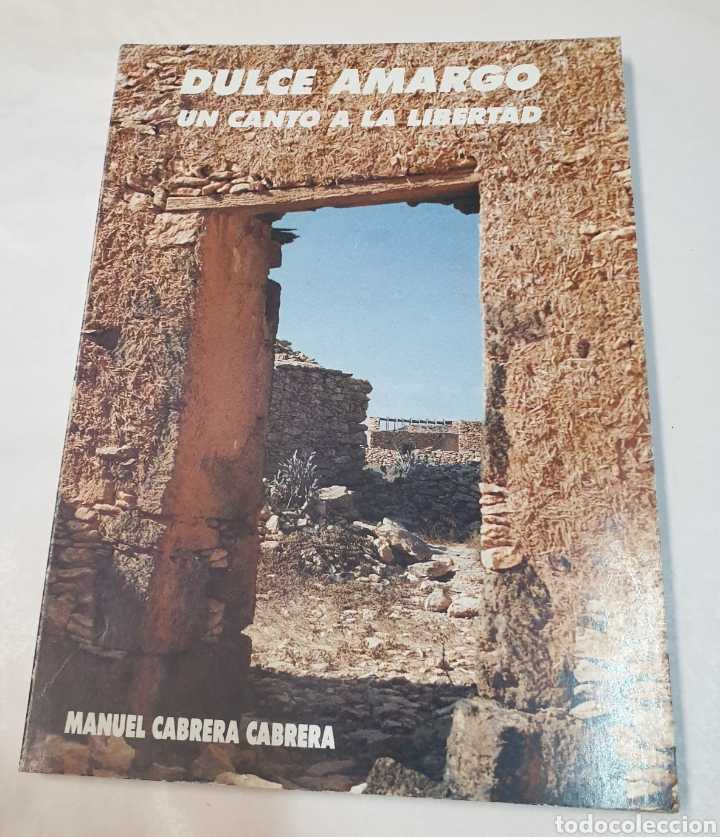 Libros de segunda mano: Dulce amargo. Un canto a la libertad - Manuel Cabrera Cabrera