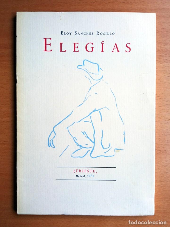 Libros de segunda mano: Eleg&iacute;as, de Eloy S&aacute;nchez Rosillo. - Foto 1