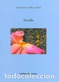 Libros de segunda mano: Moralla - Yolanda L&oacute;pez L&oacute;pez - Foto 1