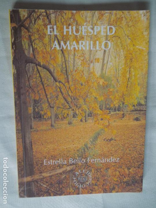 Second hand books: EL HUESPED AMARILLO - ESTRELLA BELLO FERN&Aacute;NDEZ - CALEIDOSCOPIO POES&Iacute;A 2006.