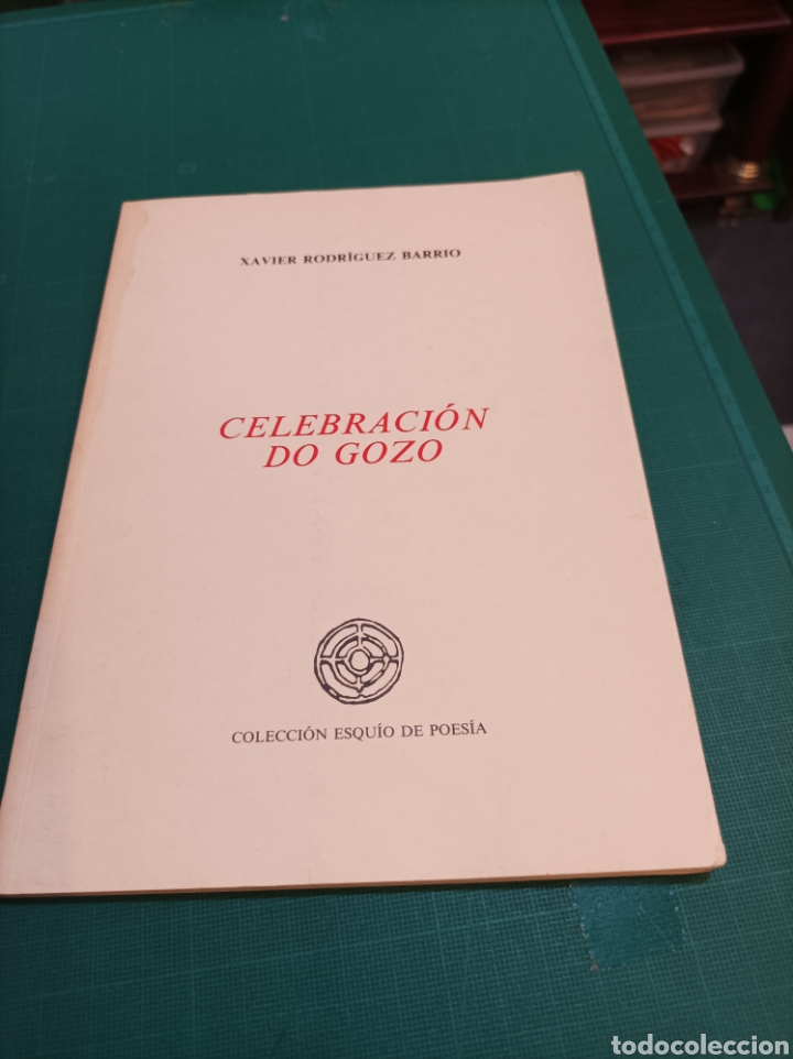 Libri di seconda mano: CELEBRACI&Oacute;N DO GOZO . XAVIER RODR&Iacute;GUEZ BARRIO.1989 Dedicado por el autor.1 Edici&oacute;n.