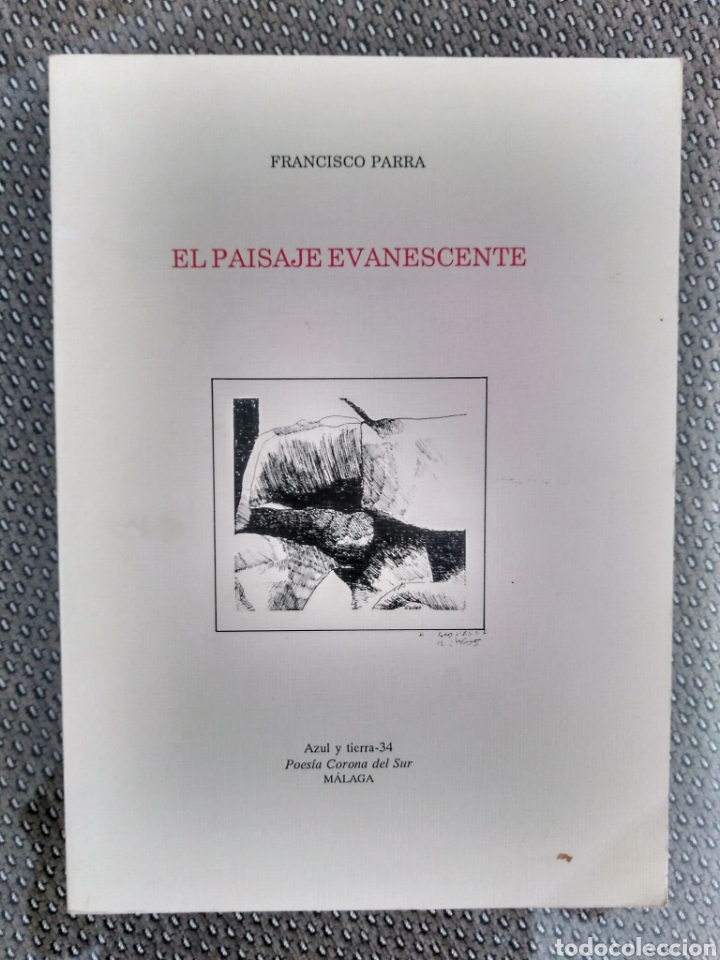 Libros de segunda mano: EL PAISAJE EVANESCENTE / FRANCISCO PARRA