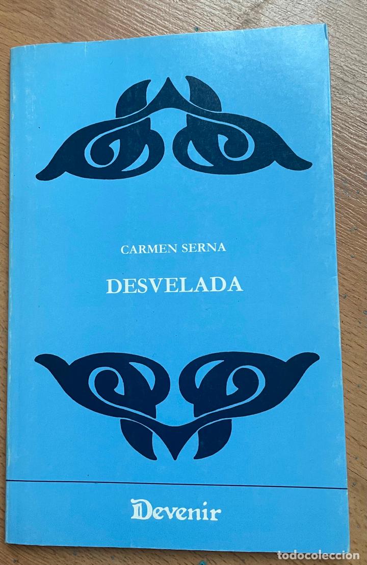 Libros de segunda mano: DESVELADA, Carmen Serna, - Foto 1