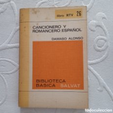 Libros de segunda mano: CANCIONERO Y ROMANCERO ESPAÑOL DÁMASO ALONSO.1969. Lote 363095315