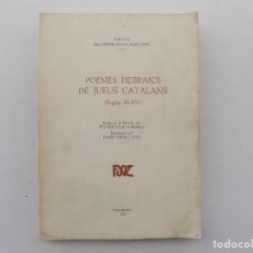 Libros de segunda mano: LIBRERIA GHOTICA. POEMES HEBRAICS DE JUEUS CATALANS. SEGLES XI-XV. 1976. FOLIO.. Lote 363103105