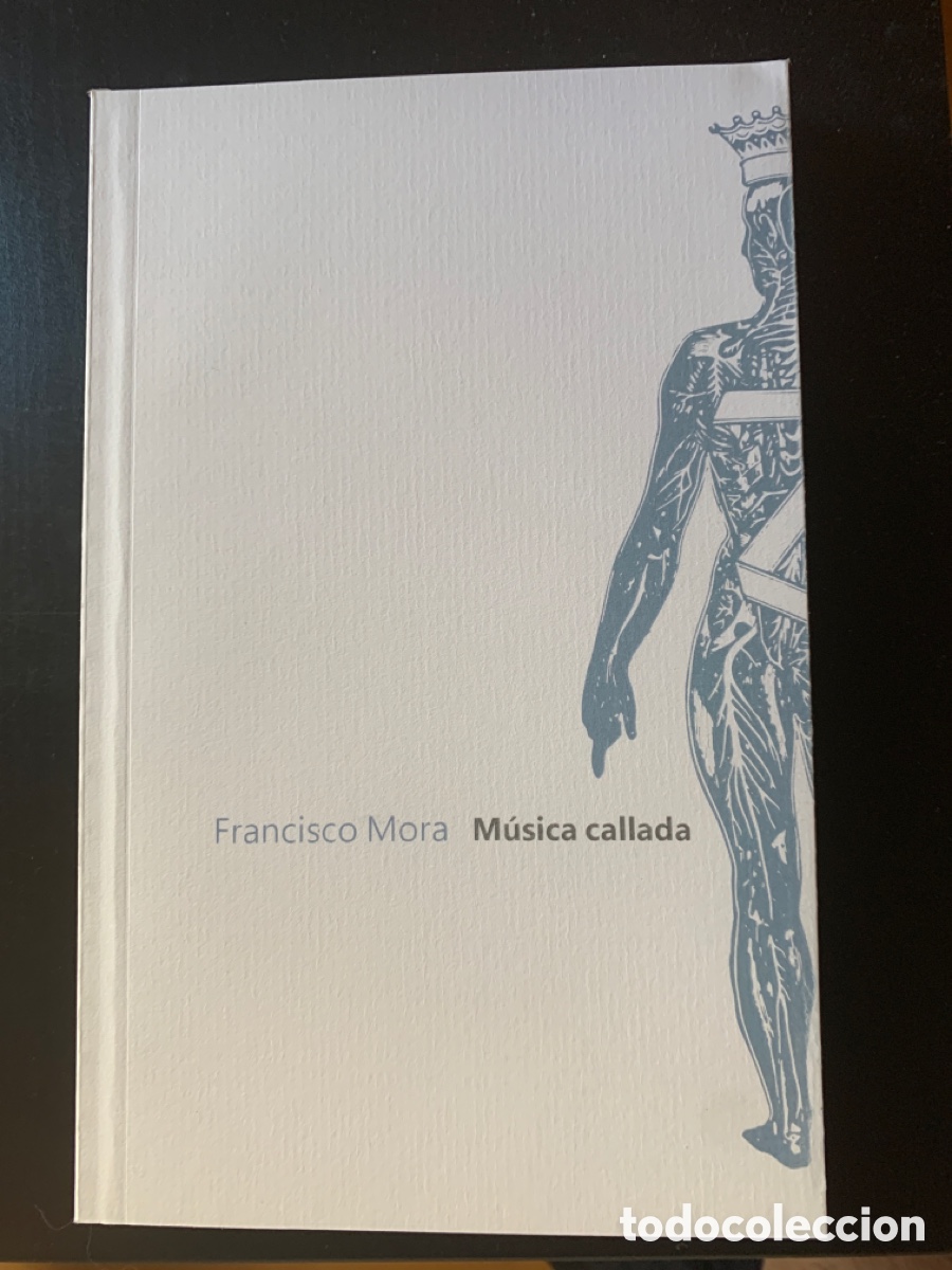 Libros de segunda mano: Francisco Mora: M&uacute;sica callada - Foto 1