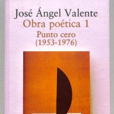 Libros de segunda mano: OBRA POÉTICA 1 PUNTO CERO 1953-1976 - JOSÉ ÁNGEL VALENTE - ALIANZA LITERARIA. Lote 363582025