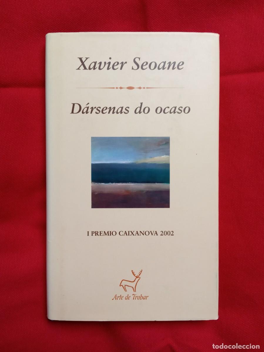 Libros de segunda mano: XAVIER SEOANE - D&Aacute;RSENAS DO OCASO - Foto 1