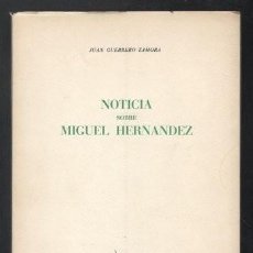 Libros de segunda mano: GUERRERO ZAMORA, JUAN: NOTICIA SOBRE MIGUEL HERNANDEZ. ED. LIMITADA. 1951. Lote 365282651