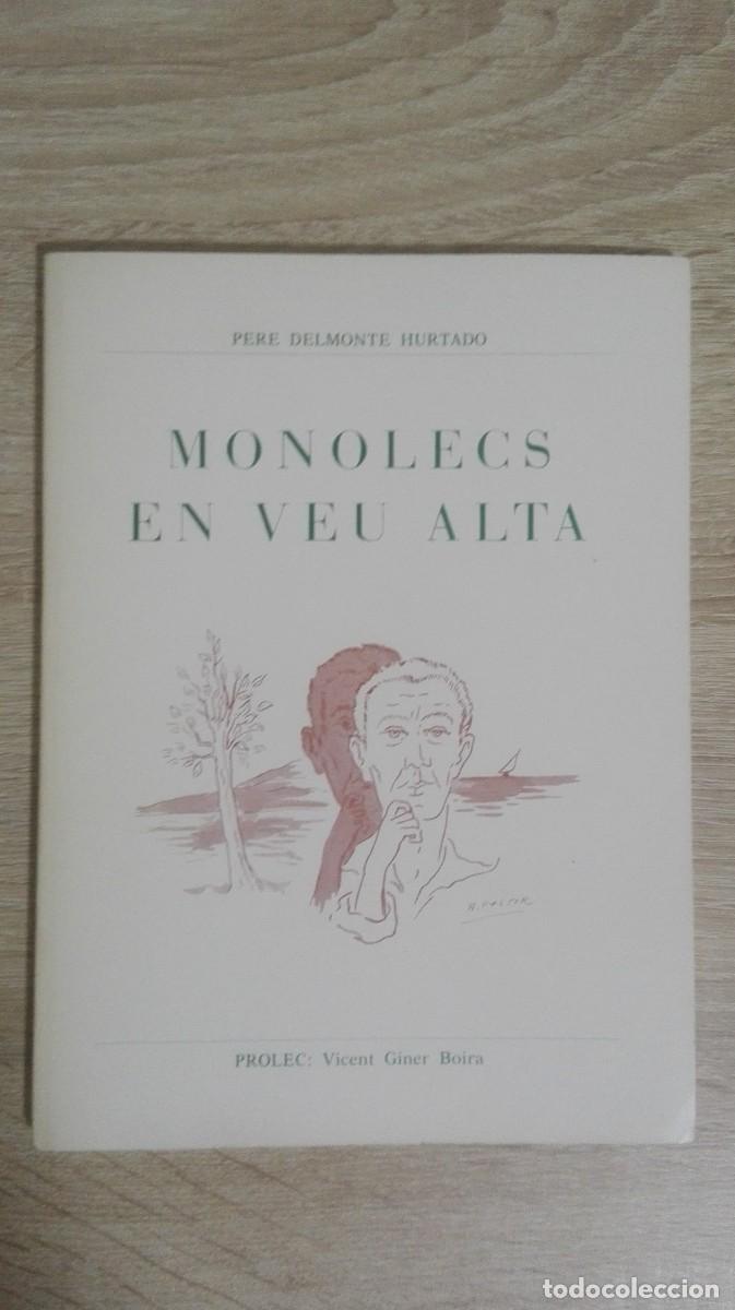 Libros de segunda mano: LLIBRE, MON&Ograve;LECS EN VEU ALTA-PERE DELMONTE-VAL&Egrave;NCIA-ANY 1984. AMB FIRMA DE L'ESCRIPTOR.
