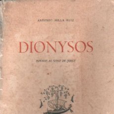 Libros de segunda mano: DIONYSOS. POEMAS AL VINO DE JEREZ. MILLA RUIZ, ANTONIO. A-VINOS-424. Lote 365969966