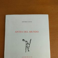 Libros de segunda mano: POESIA ANTES DEL MUNDO DE ANTONIO LUCAS ACCESIT PREMIO ADONAIS 1995 ED. RIALP. Lote 365973186