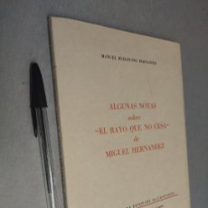 Libros de segunda mano: ALGUNAS NOTAS SOBRE -EL RAYO QUE NO CESA- DE MIGUEL HERNÁNDEZ / MANUEL RUIZ-FUNES / ALICANTE 1972. Lote 366222511