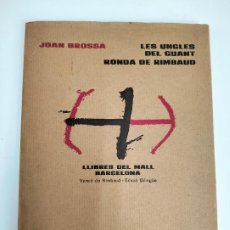 Libros de segunda mano: L-1406. LES UNGLES DEL GUANT, RONDA RIMBAUD. JOAN BROSSA. LLIBRES DEL MALL Nº8, BARCELONA. 1974. Lote 367991006