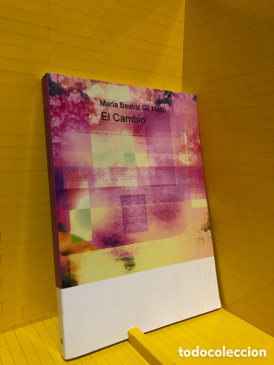 Libros de segunda mano: EL CAMBIO ● MARIA BEATRIZ GIL MOLTO ● ● - Foto 1
