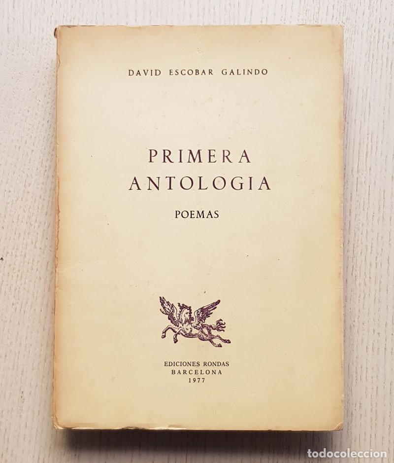 Libri di seconda mano: PRIMERA ANTOLOG&Iacute;A. Poemas. (Firmado por el autor) - ESCOBAR GALINDO, David