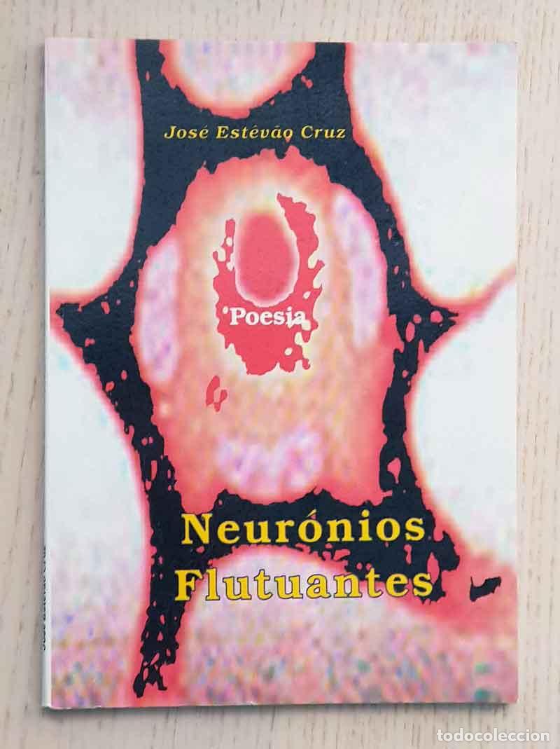 Libri di seconda mano: NEURONIOS FLUCTUANTES. Poes&iacute;a - EST&Egrave;V&Atilde;O CRUZ, Jos&eacute;