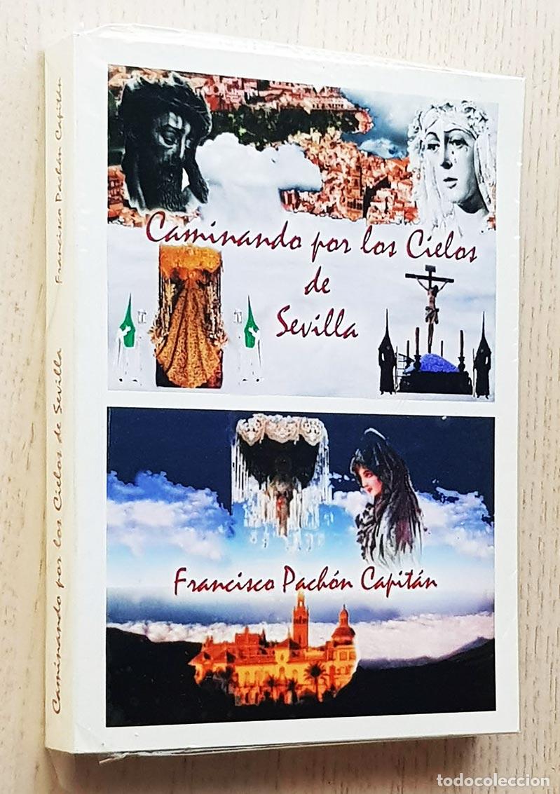 Libri di seconda mano: CAMINANDO POR LOS CIELOS DE SEVILLA - PACH&Oacute;N CAPIT&Aacute;N, Francisco