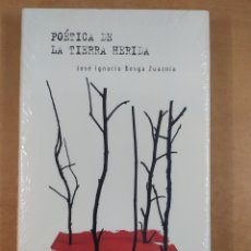 Libros de segunda mano: POÉTICA DE LA TIERRA HERIDA / JOSÉ IGNACIO BESGA ZUAZOLA / PRECINTADO
