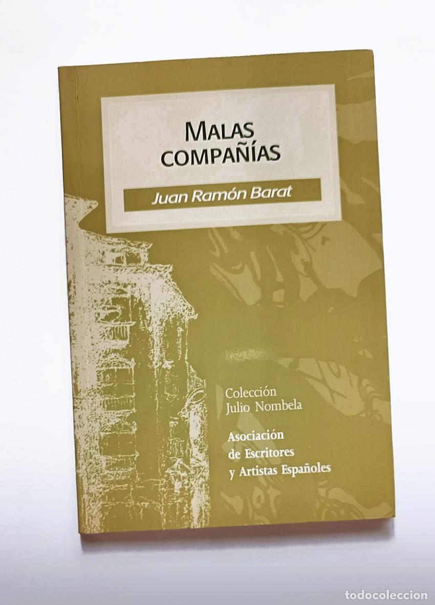 Libros de segunda mano: MALAS COMPA&Ntilde;&Iacute;AS - JUAN RAM&Oacute;N BARAT - Foto 1