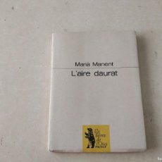 Libros de segunda mano: L'AIRE DAURAT - MARIÀ MANENT