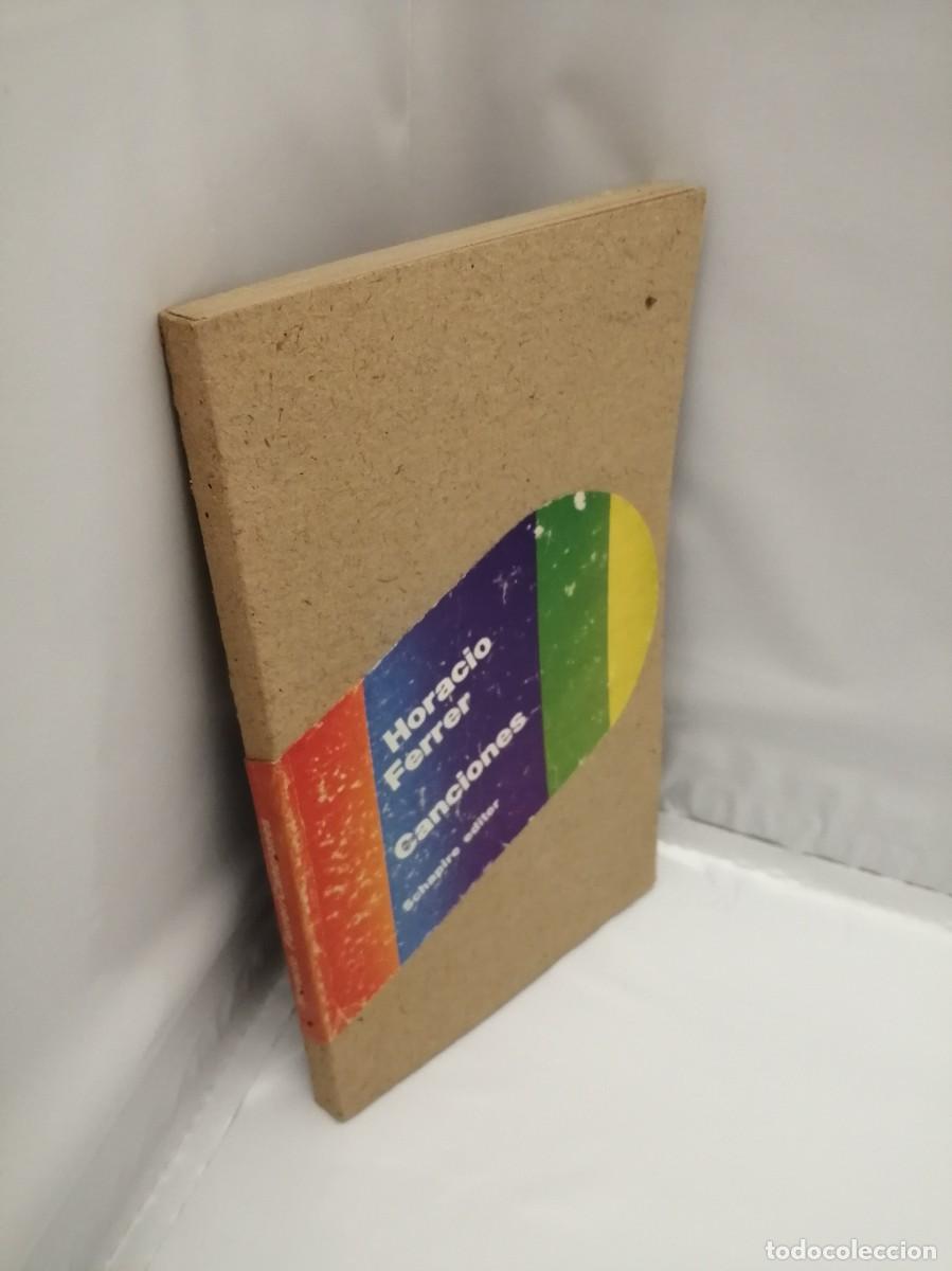 Libros de segunda mano: HORACIO FERRER: CANCIONES (PRIMERA EDICI&Oacute;N) - Foto 3