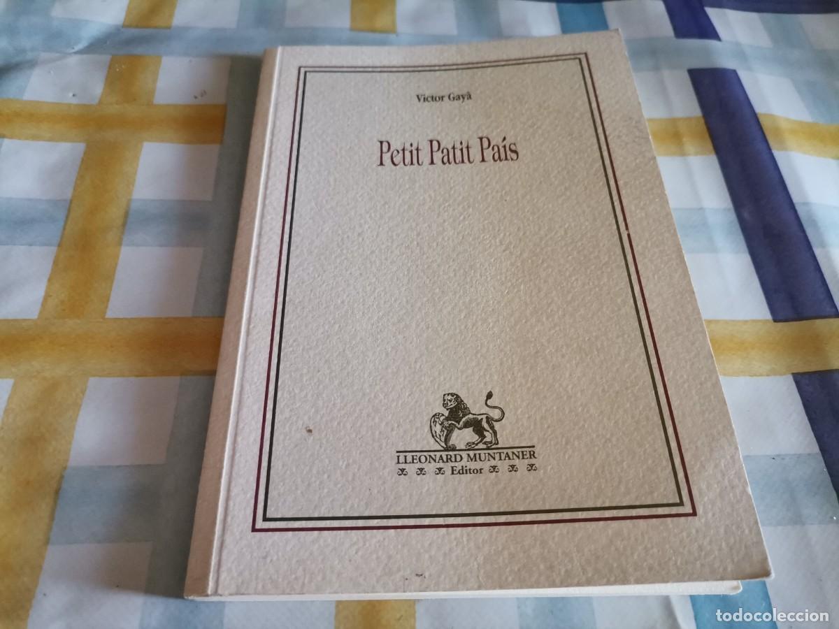 Libros de segunda mano: PETIT PATIT PA&Iacute;S VICTOR GAYA LLEONARD MUNTANER 1&ordf; EDICI&Oacute; 2000