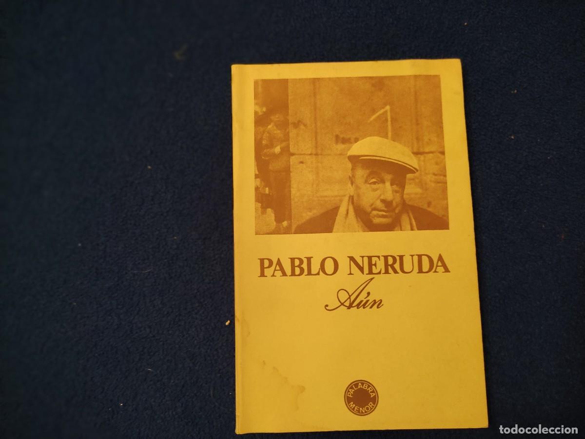 Libros de segunda mano: A&Uacute;N Pablo Neruda Editorial Lumen 1975 - Foto 1