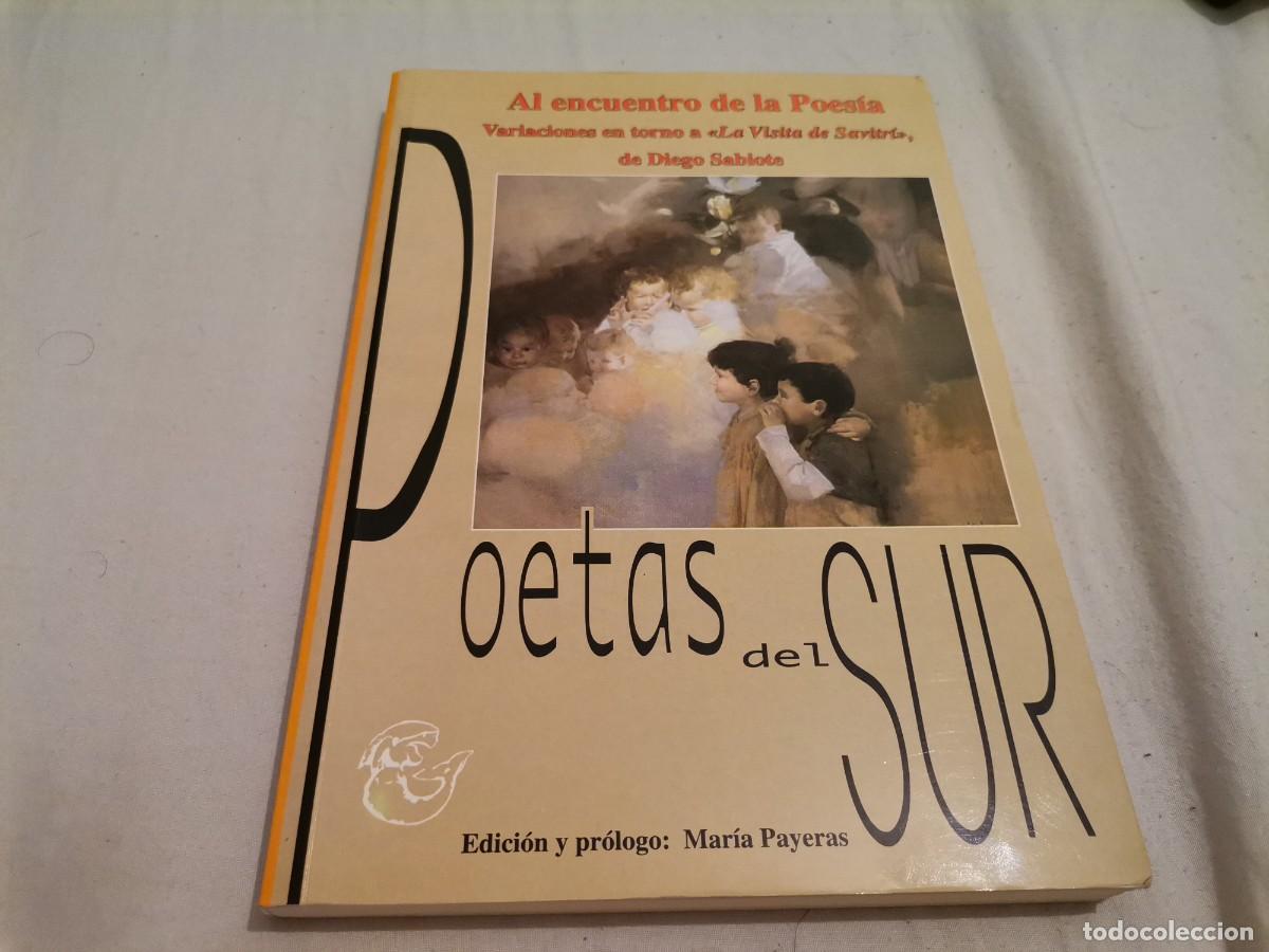 Libros de segunda mano: TOM&Oacute; DEDICADO POR DIEGO SABIOTE POETAS DEL SUR VARIACIONES EN TORMO A LA VISITA DE SAVITRI 1&ordf; ED.
