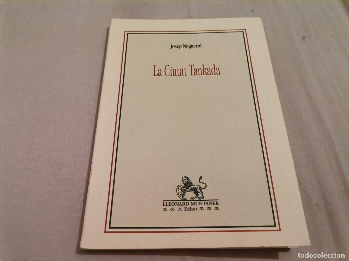 Libros de segunda mano: JOSEP NOGUEROLI MULET DE PALMA LA CIUTAT TANKADA LLEONARD MUNTANER 1&ordf; ED. 2000 PALMA DE MALLORCA