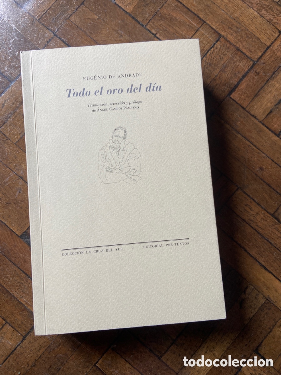 Libros de segunda mano: Todo el oro del d&iacute;a - Eugenio de Andrade - Pre Textos (2001) - Foto 1