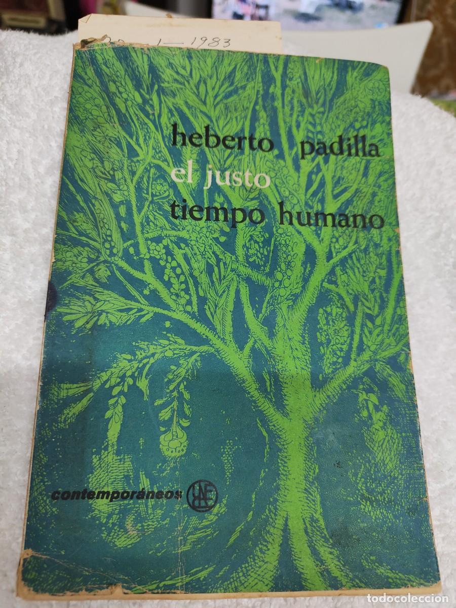 Second hand books: HEBERTO PADILLA/ EL JUSTO TIEMPO HUMANO 1964