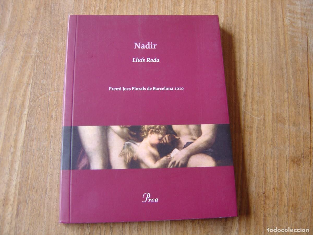 Libros de segunda mano: NADIR. LLU&Iacute;S RODA. EDITORIAL PROA. 2010 - Foto 1