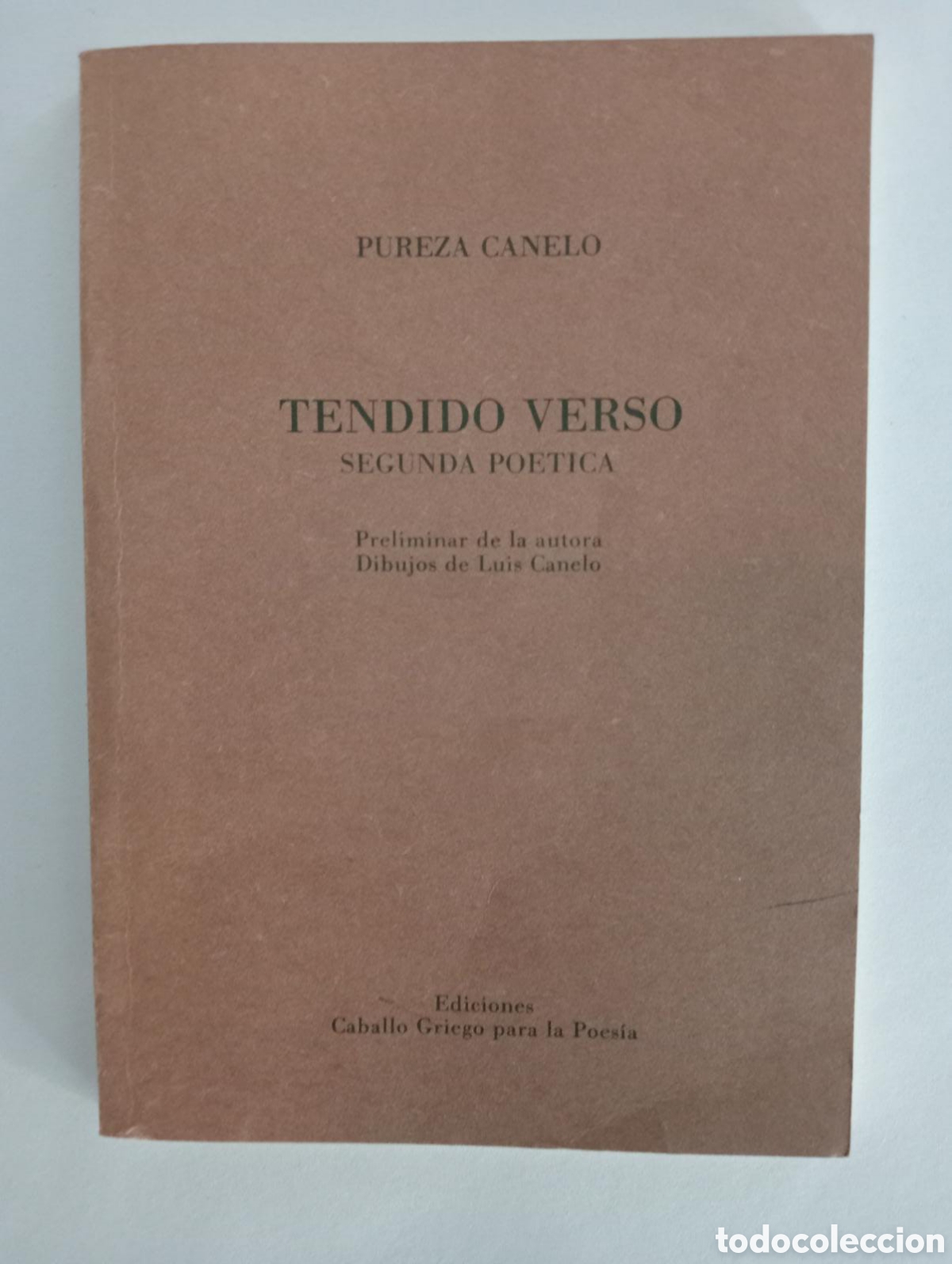 Libri di seconda mano: Tendido verso. Segunda po&eacute;tica / Pureza Canelo.