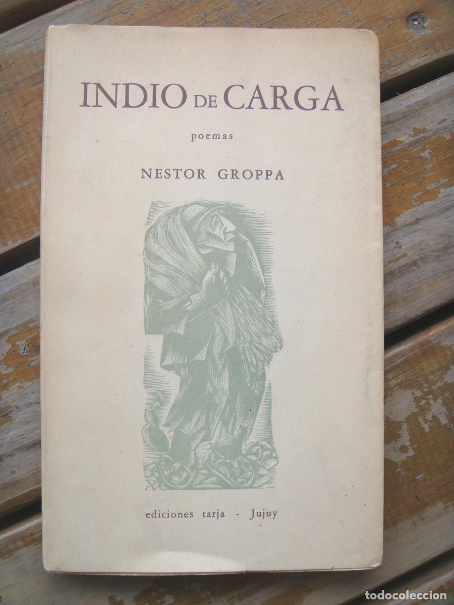Libri di seconda mano: N&eacute;stor Groppa: INDIO DE CARGA. Poemas. Audivert, Policastro, Pantoja, Castagnino