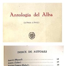 Libros de segunda mano: ANTOLOGÍA DEL ALBA (1940-1942) 1ª ED. TIRADA NUMERAD. (ARROYO, JOSE L. CANO, Gª PAVÓN, R. MORALES, E. Lote 378896149