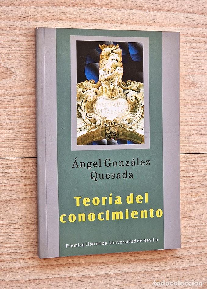 Libros de segunda mano: TEOR&Iacute;A DEL CONOCIMIENTO - GONZ&Aacute;LEZ QUESADA, &Aacute;ngel - Foto 1