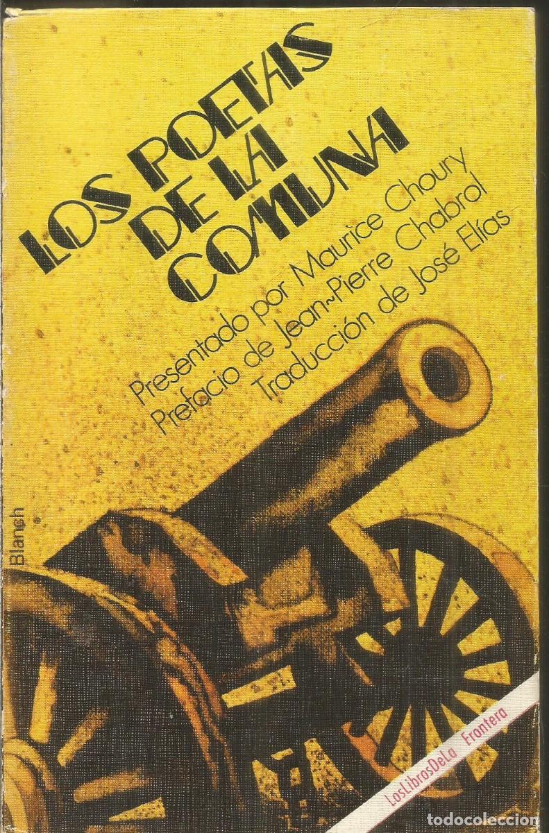 Libros de segunda mano: LOS POETAS DE LA COMUNA. LOS LIBROS DE LA FRONTERA - Foto 1