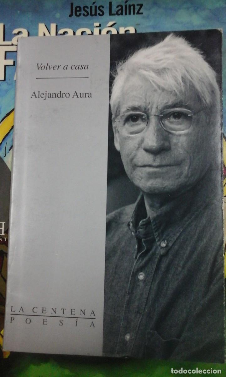 Libros de segunda mano: Alejandro Aura: VOLVER A CASA (M&eacute;xico, 2004)