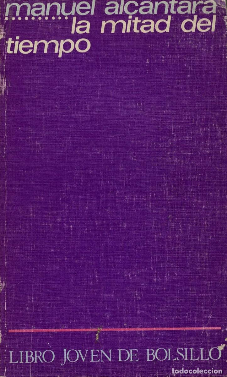 Libros de segunda mano: Manuel Alc&aacute;ntara, La mitad del Tiempo - Foto 1