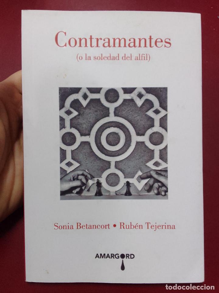 Second hand books: Sonia Betancort y Rub&eacute;n Tejerina: Contramantes (o la soledad del alfil) (Amargord. 2014)
