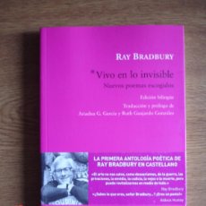 Libros de segunda mano: VIVO EN LO INVISIBLE - RAY BRADBURY - EDITORIAL SALTO DE PÁGINA, 2013 - COMO NUEVO